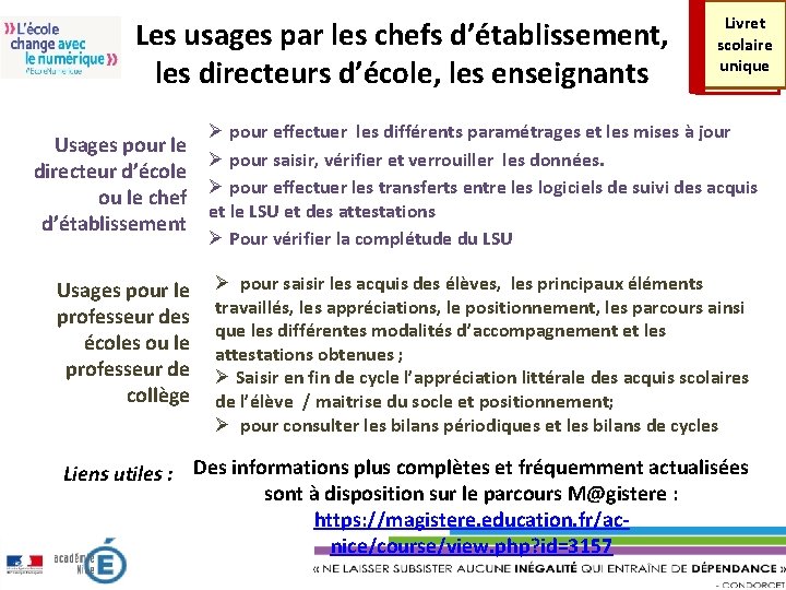 Les usages par les chefs d’établissement, les directeurs d’école, les enseignants Usages pour le