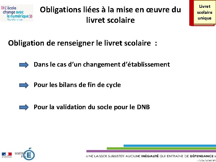 Obligations liées à la mise en œuvre du livret scolaire Obligation de renseigner le