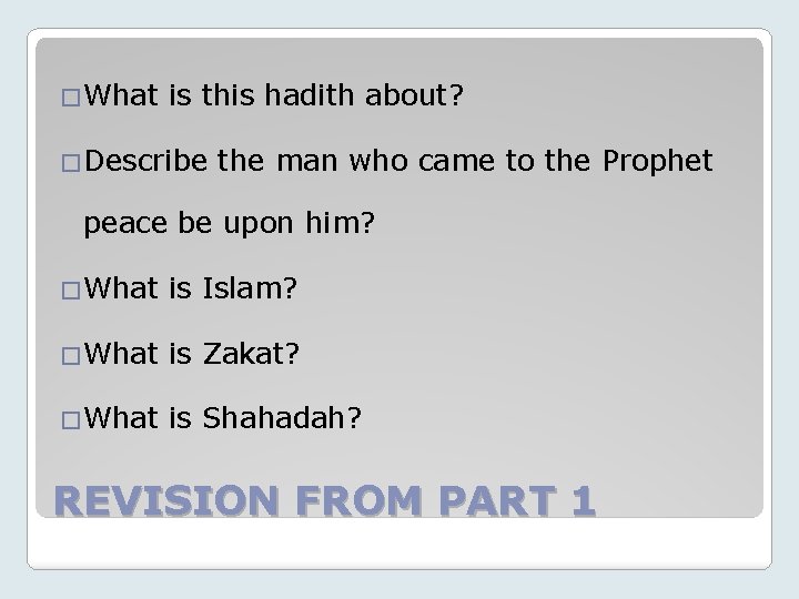 �What is this hadith about? �Describe the man who came to the Prophet peace
