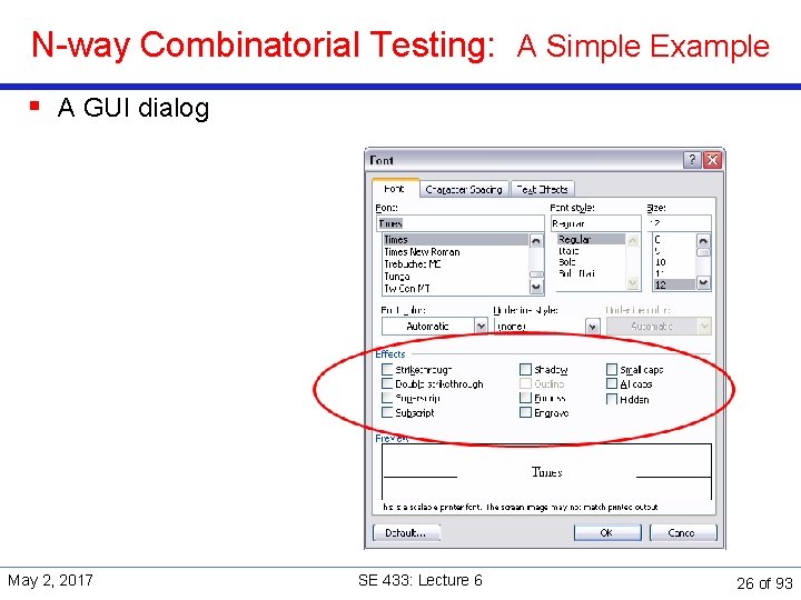 N-way Combinatorial Testing: A Simple Example § A GUI dialog May 2, 2017 SE