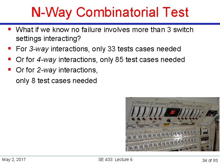 N-Way Combinatorial Test § What if we know no failure involves more than 3