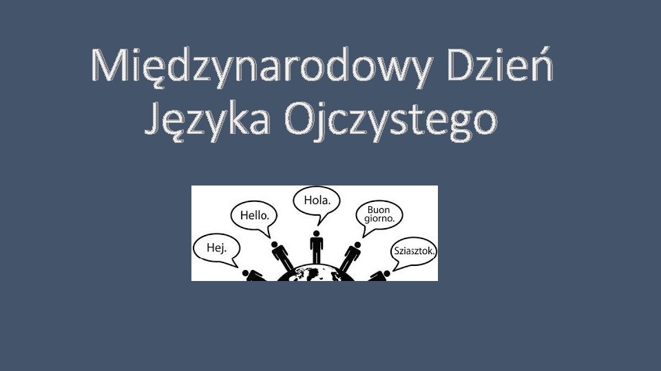 Międzynarodowy Dzień Języka Ojczystego 