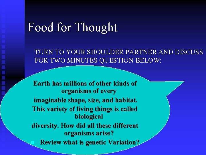 Food for Thought TURN TO YOUR SHOULDER PARTNER AND DISCUSS FOR TWO MINUTES QUESTION