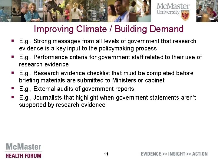 Improving Climate / Building Demand § E. g. , Strong messages from all levels
