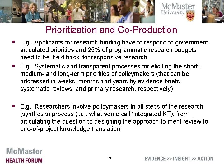 Prioritization and Co-Production § E. g. , Applicants for research funding have to respond