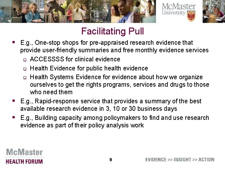 Facilitating Pull § E. g. , One-stop shops for pre-appraised research evidence that §