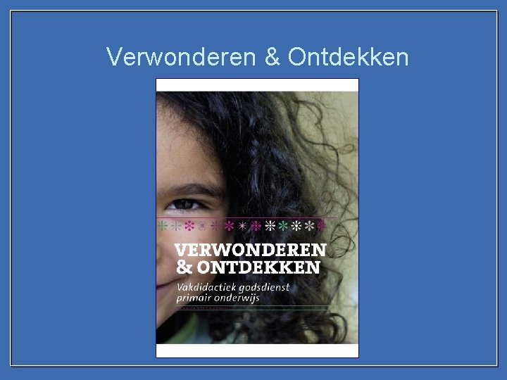 Verwonderen & Ontdekken 