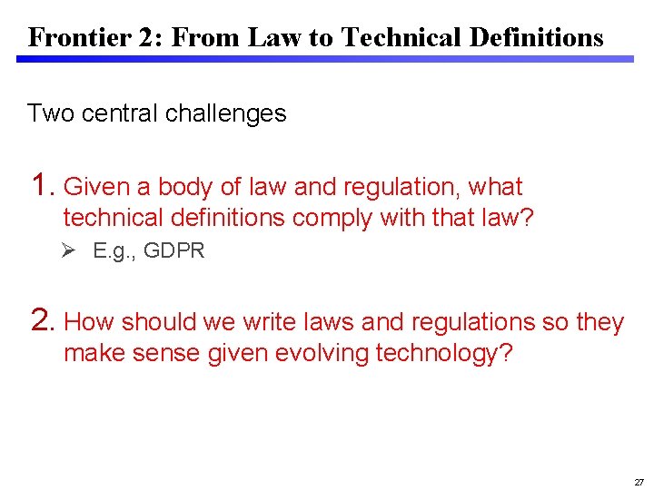 Frontier 2: From Law to Technical Definitions Two central challenges 1. Given a body
