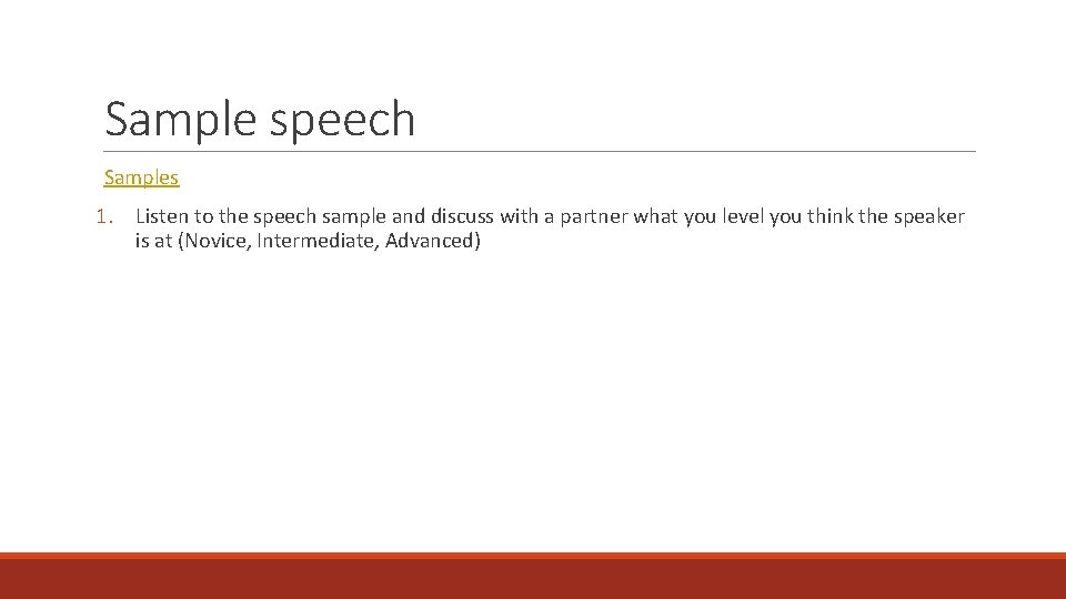 Sample speech Samples 1. Listen to the speech sample and discuss with a partner