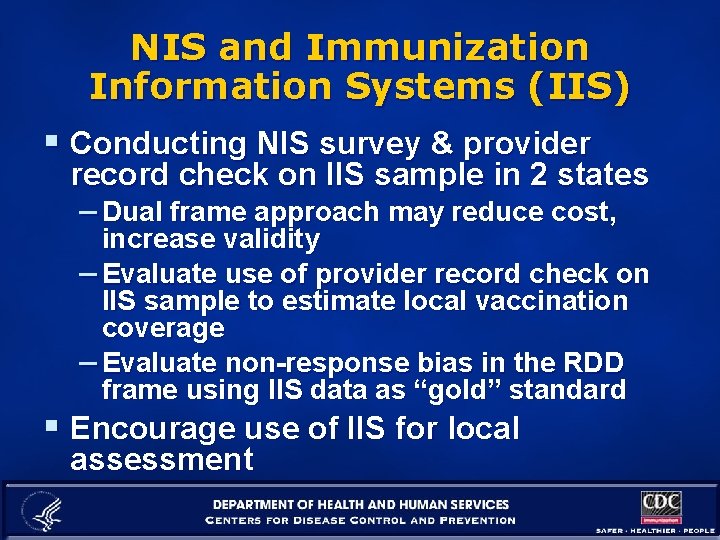 NIS and Immunization Information Systems (IIS) § Conducting NIS survey & provider record check