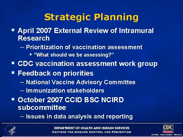 Strategic Planning § April 2007 External Review of Intramural Research – Prioritization of vaccination