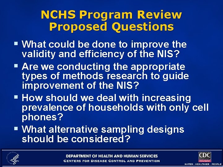 NCHS Program Review Proposed Questions § What could be done to improve the validity