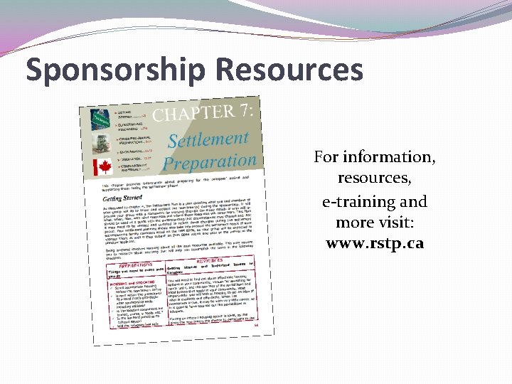 Sponsorship Resources For information, resources, e-training and more visit: www. rstp. ca 