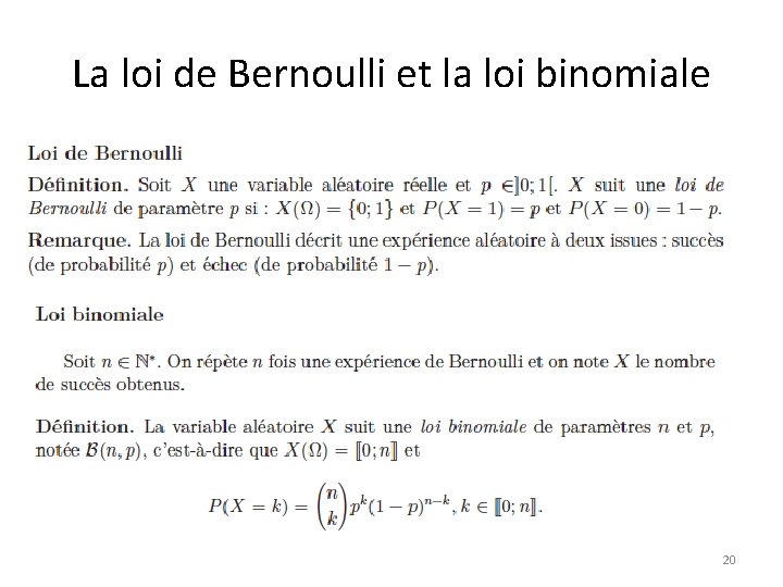 La loi de Bernoulli et la loi binomiale 20 