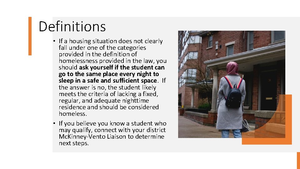 Definitions • If a housing situation does not clearly fall under one of the