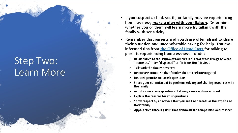 • If you suspect a child, youth, or family may be experiencing homelessness, • If you suspect a child, youth, or family may be experiencing homelessness,