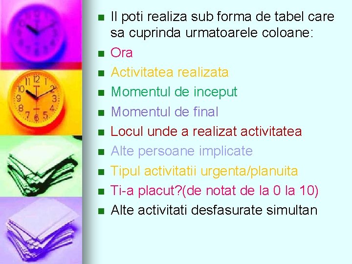 n n n n n Il poti realiza sub forma de tabel care sa