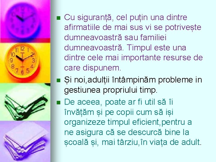 n n n Cu siguranță, cel puțin una dintre afirmatiile de mai sus vi