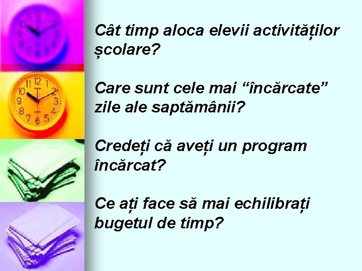 Cât timp aloca elevii activităților școlare? Care sunt cele mai “încărcate” zile ale saptămânii?