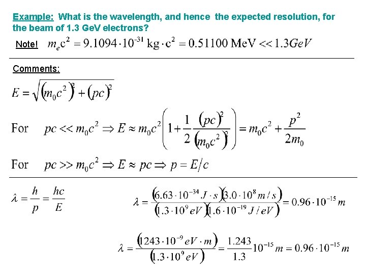 Example: What is the wavelength, and hence the expected resolution, for the beam of Example: What is the wavelength, and hence the expected resolution, for the beam of