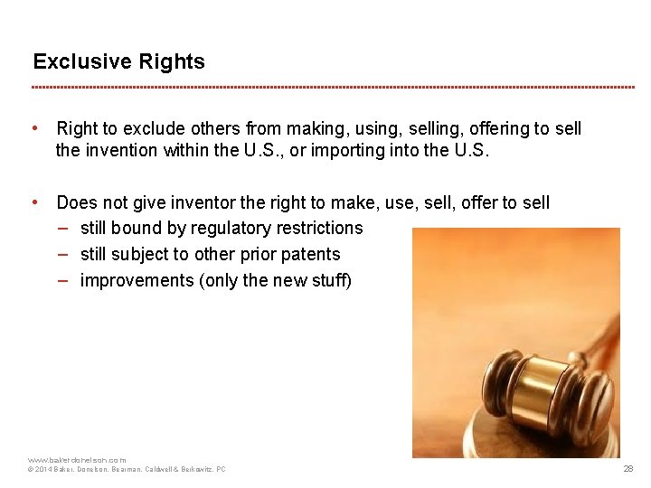 Exclusive Rights • Right to exclude others from making, using, selling, offering to sell