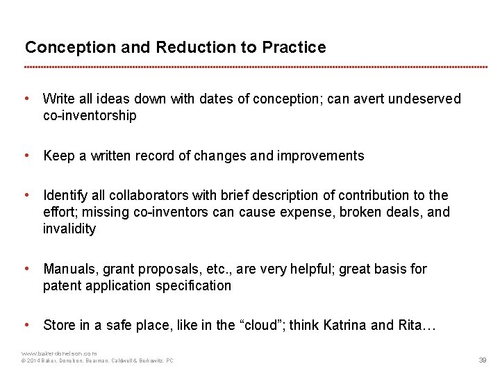 Conception and Reduction to Practice • Write all ideas down with dates of conception;