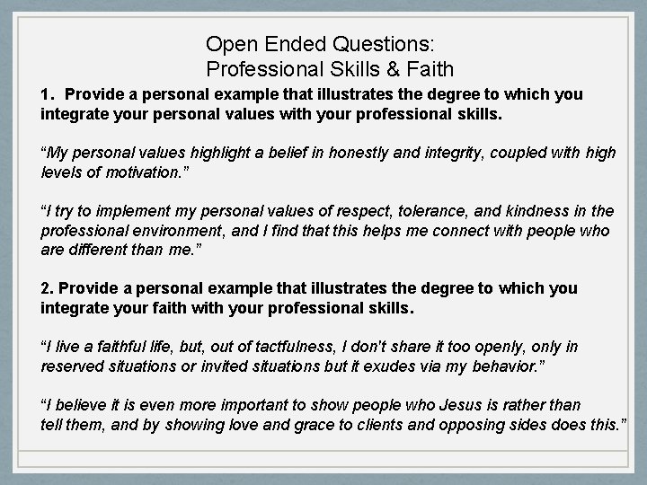 Open Ended Questions: Professional Skills & Faith 1. Provide a personal example that illustrates