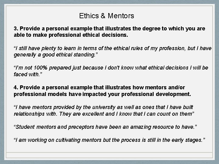 Ethics & Mentors 3. Provide a personal example that illustrates the degree to which