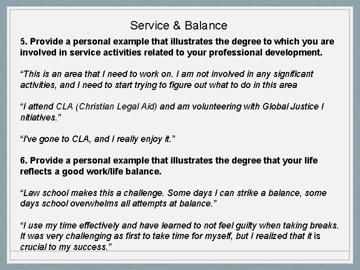 Service & Balance 5. Provide a personal example that illustrates the degree to which