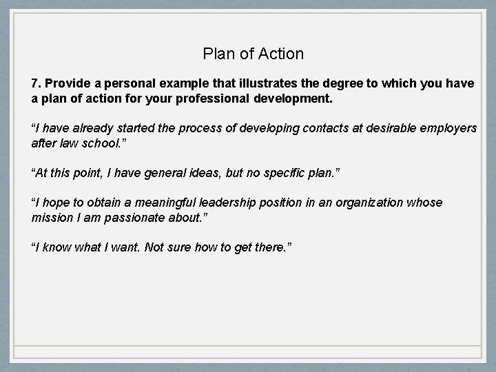 Plan of Action 7. Provide a personal example that illustrates the degree to which