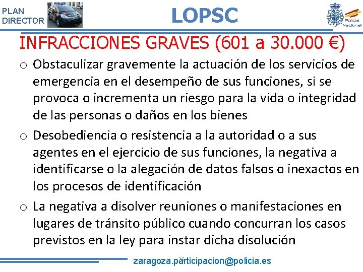 PLAN DIRECTOR LOPSC INFRACCIONES GRAVES (601 a 30. 000 €) o Obstaculizar gravemente la