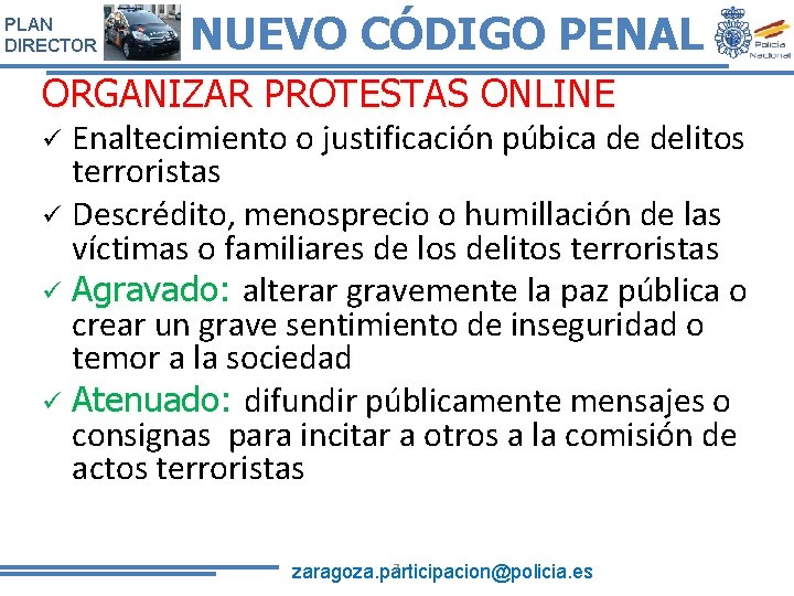 PLAN DIRECTOR NUEVO CÓDIGO PENAL ORGANIZAR PROTESTAS ONLINE Enaltecimiento o justificación púbica de delitos