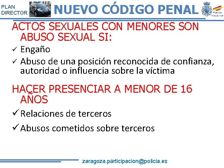 PLAN DIRECTOR NUEVO CÓDIGO PENAL ACTOS SEXUALES CON MENORES SON ABUSO SEXUAL SI: Engaño