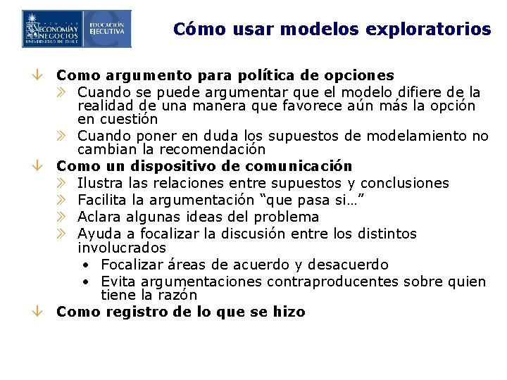 Cómo usar modelos exploratorios â Como argumento para política de opciones » Cuando se