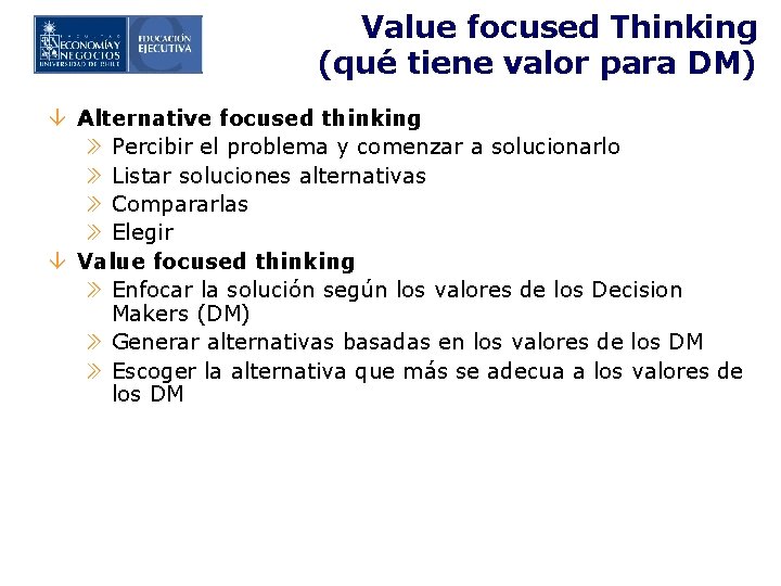 Value focused Thinking (qué tiene valor para DM) â Alternative focused thinking » Percibir
