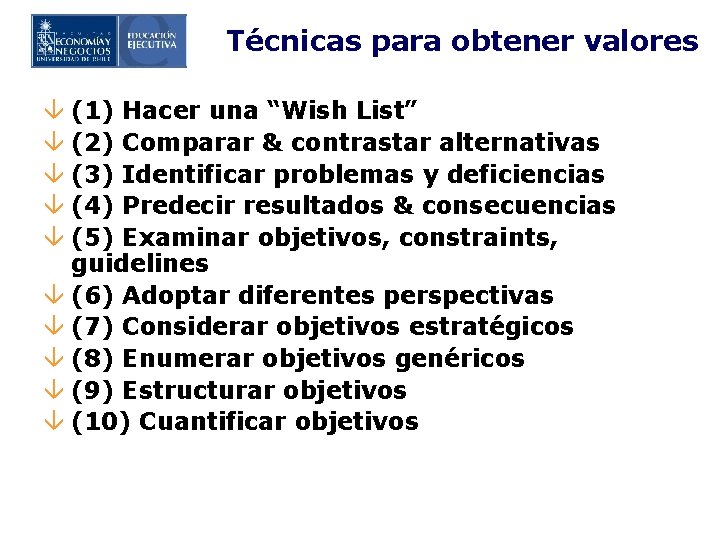 Técnicas para obtener valores â (1) Hacer una “Wish List” â (2) Comparar &