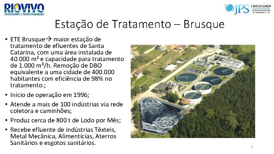 Estação de Tratamento – Brusque • ETE Brusque maior estação de tratamento de efluentes