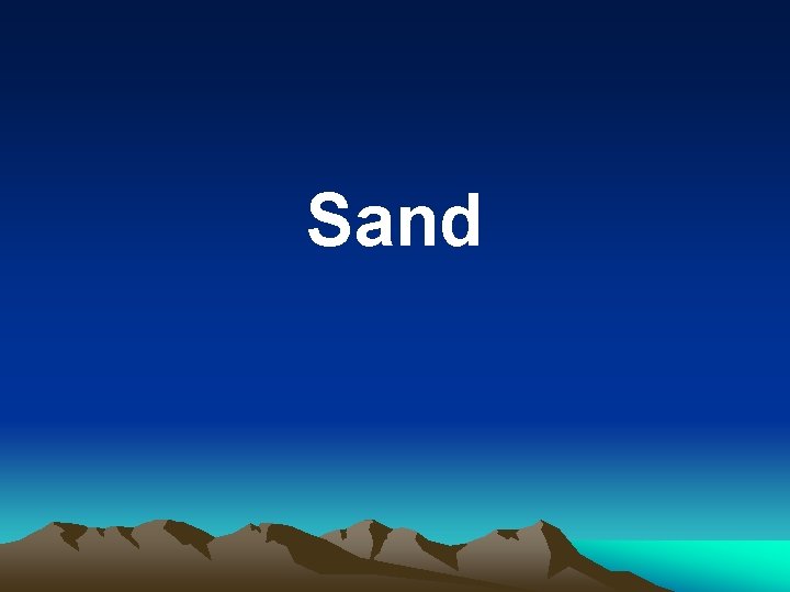 Sand 
