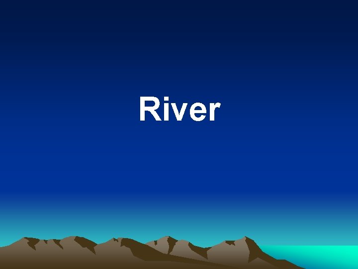River 