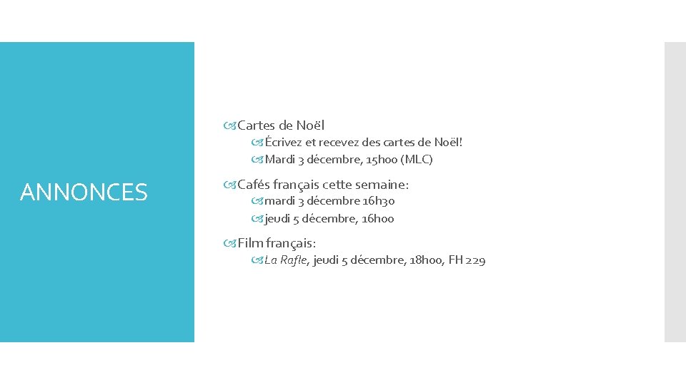  Cartes de Noël Écrivez et recevez des cartes de Noël! Mardi 3 décembre,