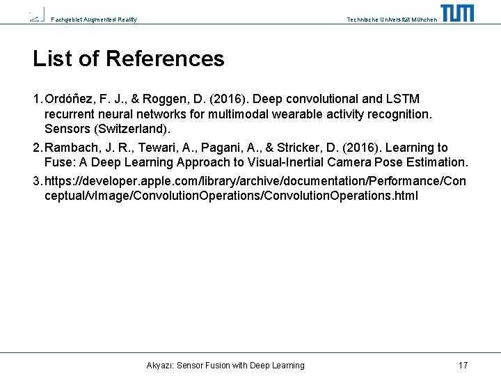 Fachgebiet Augmented Reality Technische Universität München List of References 1. Ordóñez, F. J. ,