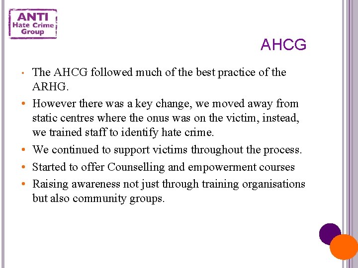 AHCG • • • The AHCG followed much of the best practice of the
