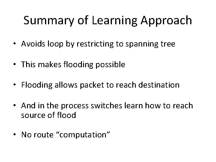Summary of Learning Approach • Avoids loop by restricting to spanning tree • This