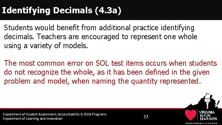 Identifying Decimals (4. 3 a) Students would benefit from additional practice identifying decimals. Teachers