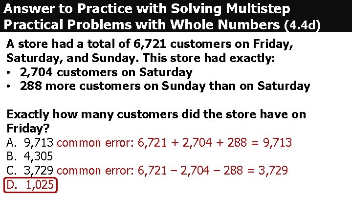 Answer to Practice with Solving Multistep Practical Problems with Whole Numbers (4. 4 d)