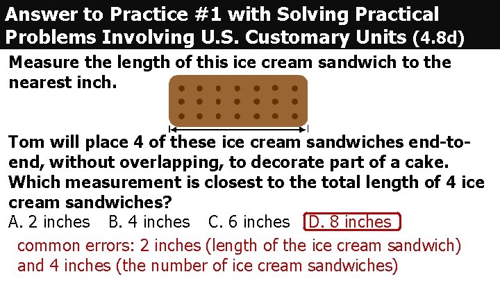 Answer to Practice #1 with Solving Practical Problems Involving U. S. Customary Units (4.