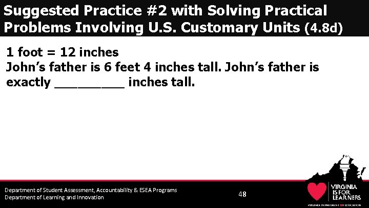 Suggested Practice #2 with Solving Practical Problems Involving U. S. Customary Units (4. 8