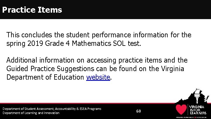 Practice Items This concludes the student performance information for the spring 2019 Grade 4