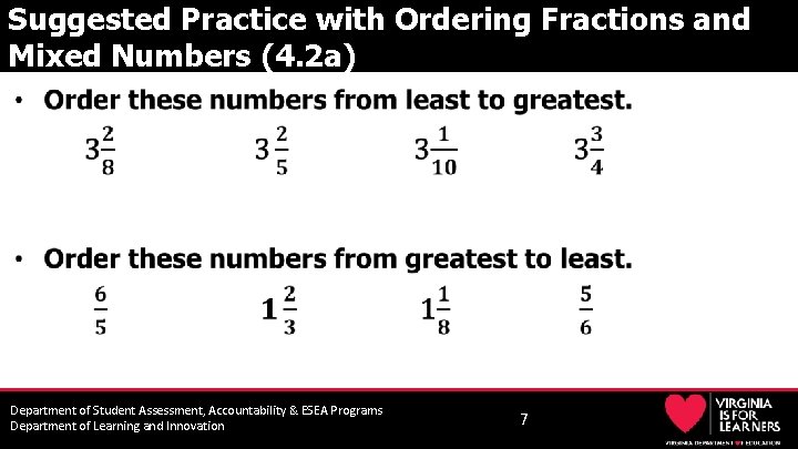 Suggested Practice with Ordering Fractions and Mixed Numbers (4. 2 a) • Department of