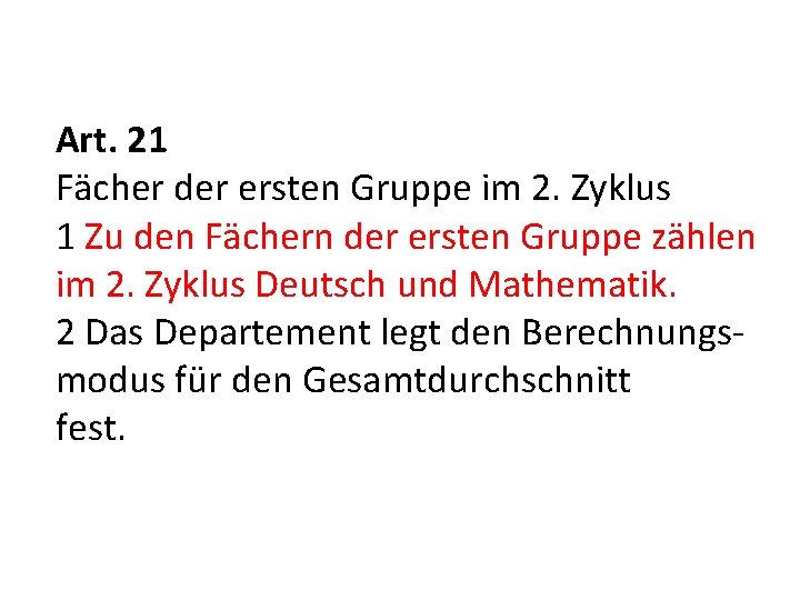 Art. 21 Fächer der ersten Gruppe im 2. Zyklus 1 Zu den Fächern der